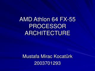 AMD Athlon 64 FX-55 PROCESSOR ARCHITECTURE