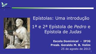 Epístolas: Uma introdução 1ª e 2ª Epístola de Pedro e Epístola de Judas