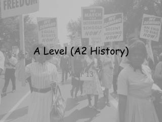 A Level (A2 History)