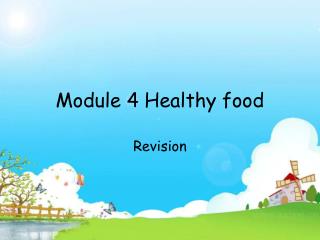 Module 4 Healthy food