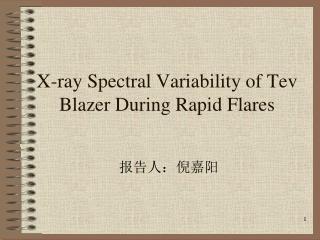 X-ray Spectral Variability of Tev Blazer During Rapid Flares