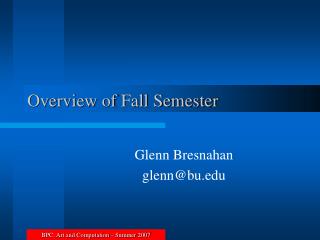 Overview of Fall Semester