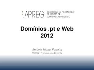 Domínios . pt e Web 2012