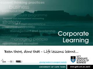 Been there, done that - Life lessons learnt...