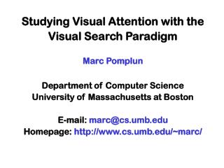 Studying Visual Attention with the Visual Search Paradigm Marc Pomplun