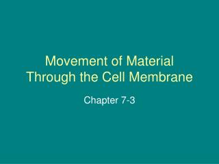 Movement of Material Through the Cell Membrane