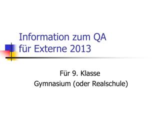 Information zum QA für Externe 2013