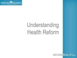 Understanding Health Reform