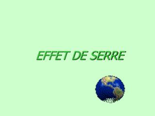 EFFET DE SERRE