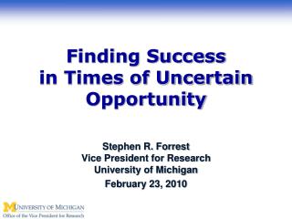 Finding Success in Times of Uncertain Opportunity