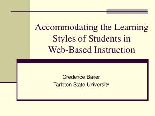 Accommodating the Learning Styles of Students in Web-Based Instruction