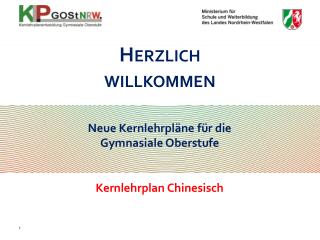 Neue Kernlehrpläne für die Gymnasiale Oberstufe Kernlehrplan Chinesisch