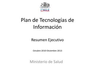 Plan de Tecnologías de Información Resumen Ejecutivo Octubre 2010-Diciembre 2013
