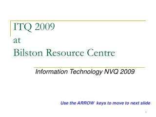 ITQ 2009 at Bilston Resource Centre