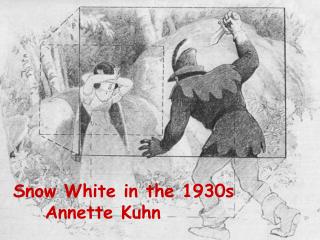 Snow White in the 1930s	Annette Kuhn