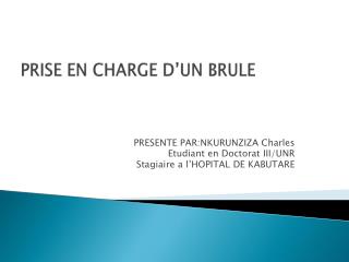 PRISE EN CHARGE D’UN BRULE