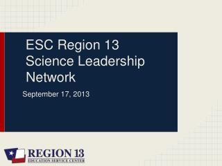 ESC Region 13 Science Leadership Network