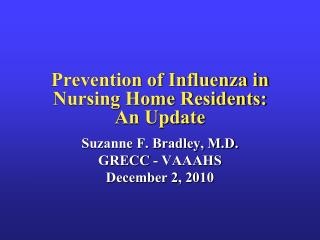 Prevention of Influenza in Nursing Home Residents: An Update