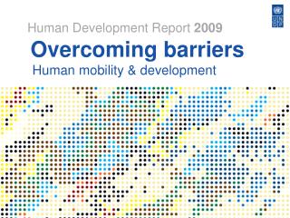 Overcoming barriers Human mobility &amp; development