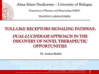 Alma Mater Studiorum – University of Bologna Department of Pharmcy and Biotecnology (FaBiT)