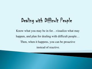 Dealing with Difficult People