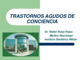 TRASTORNOS AGUDOS DE CONCIENCIA