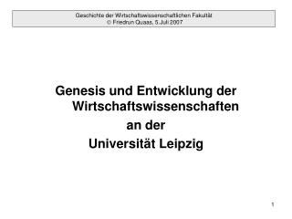 Geschichte der Wirtschaftswissenschaftlichen Fakultät  Friedrun Quaas, 5.Juli 2007