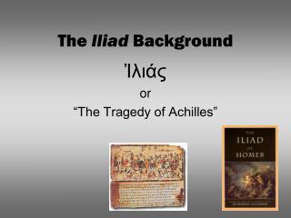 The Iliad Background