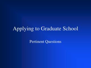 Applying to Graduate School