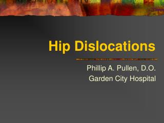 Hip Dislocations