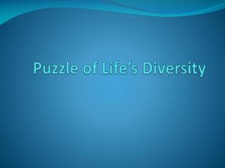 Puzzle of Life’s Diversity