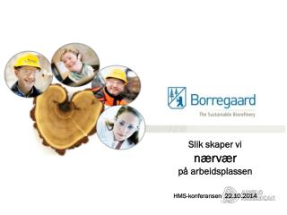 Slik skaper vi nærvær på arbeidsplassen HMS- konferansen 22.10.2014