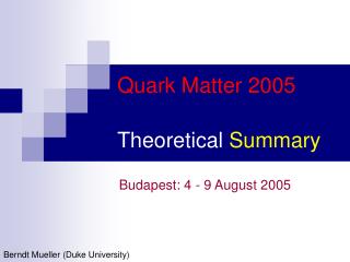 Quark Matter 2005 Theoretical Summary