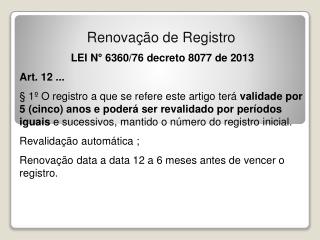 LEI N° 6360/76 decreto 8077 de 2013 Art. 12 ...