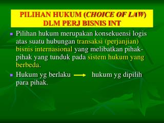 PILIHAN HUKUM ( CHOICE OF LAW ) DLM PERJ BISNIS INT