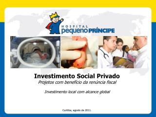 Investimento Social Privado Projetos com benefício da renúncia fiscal