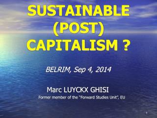 SUSTAINABLE (POST) CAPITALISM ?