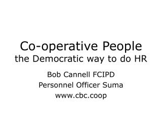Co-operative People the Democratic way to do HR