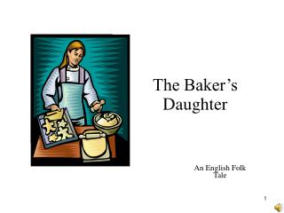 The Baker’s Daughter