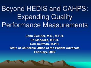 Beyond HEDIS and CAHPS: Expanding Quality Performance Measurements