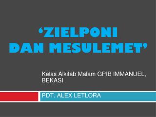 ‘ZIELPONI DAN MESULEMET’