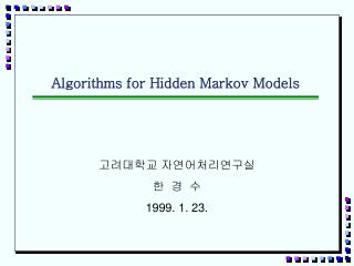 Algorithms for Hidden Markov Models