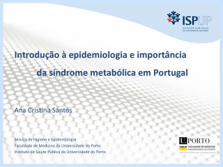 Introdução à epidemiologia e importância 	da síndrome metabólica em Portugal