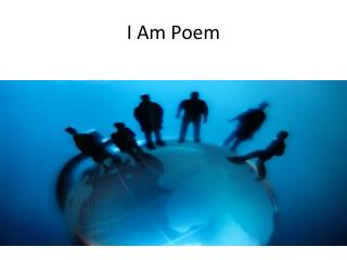 I Am Poem