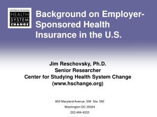Background on Employer- Sponsored Health Insurance in the U.S.