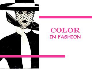 COLOR IN FASHION