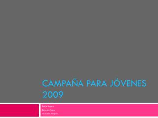 CAMPAÑA PARA JÓVENES 2009