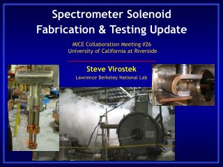 Spectrometer Solenoid Fabrication &amp; Testing Update