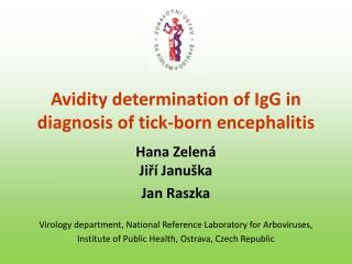 Avidity determination of IgG in diagnosis of tick-born encephalitis