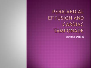 Pericardial effusion and Cardiac tamponade